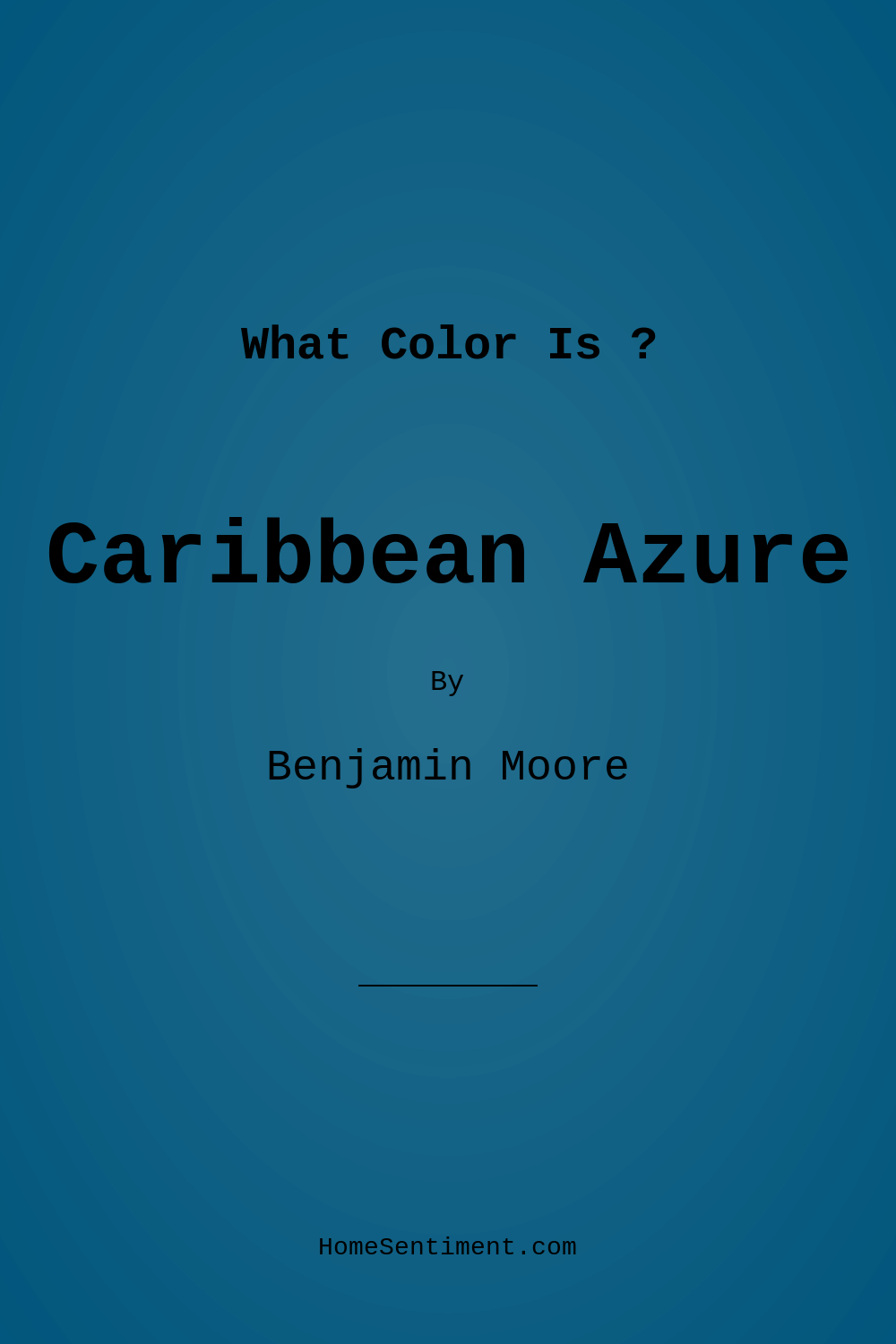 Caribbean Azure 2059-20 by Benjamin Moore