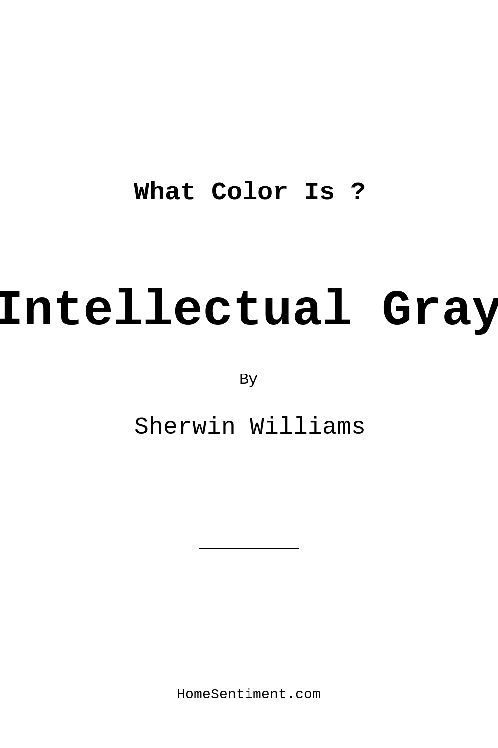 Intellectual Gray SW 7045 by Sherwin Williams