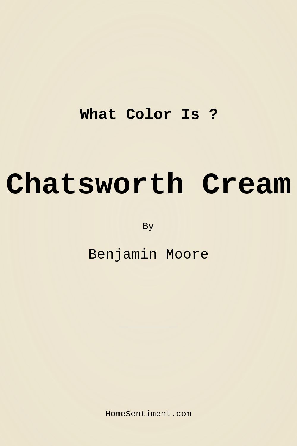 Chatsworth Cream 225 by Benjamin Moore