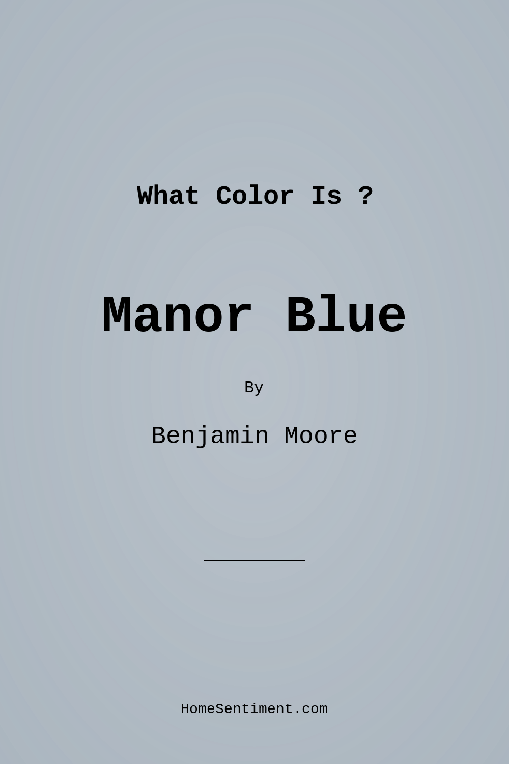 Manor Blue 1627 by Benjamin Moore