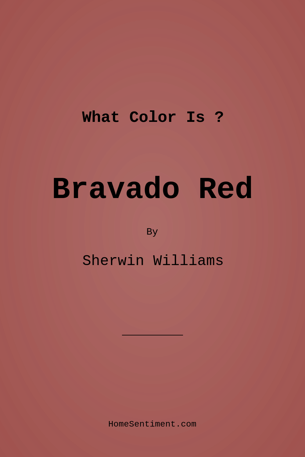 Bravado Red SW 6320 by Sherwin Williams