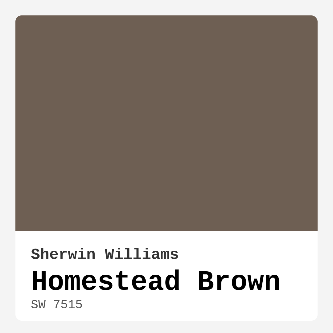 Homestead Brown SW 7515 by Sherwin Williams