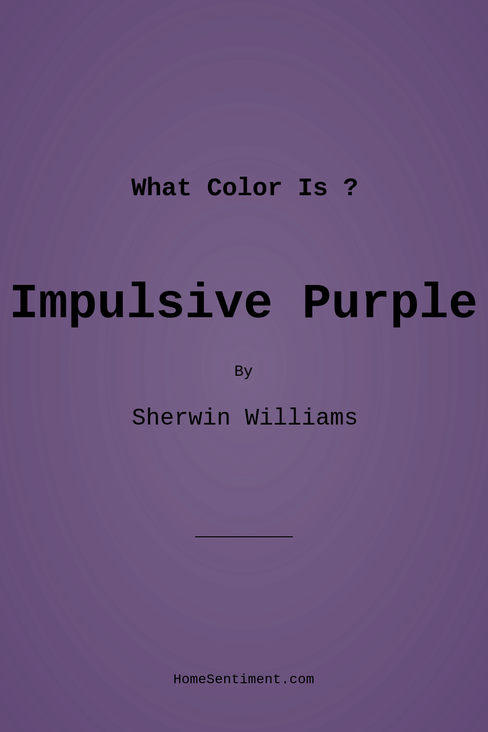 Impulsive Purple SW 6832 by Sherwin Williams