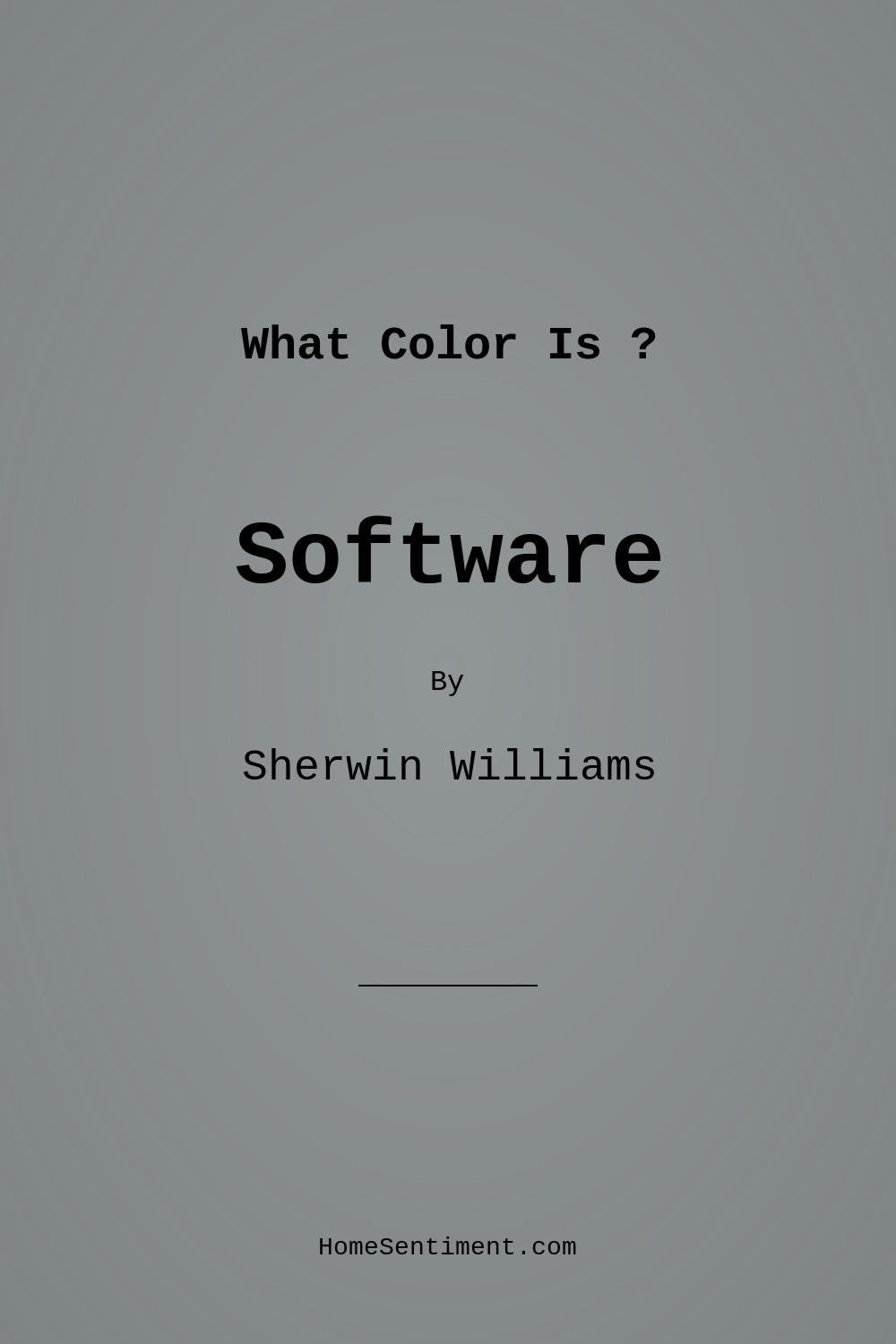 Software SW 7074 by Sherwin Williams