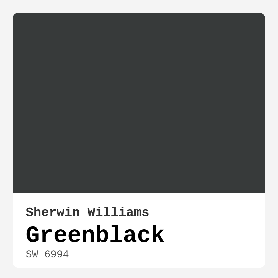 Greenblack SW 6994 by Sherwin Williams