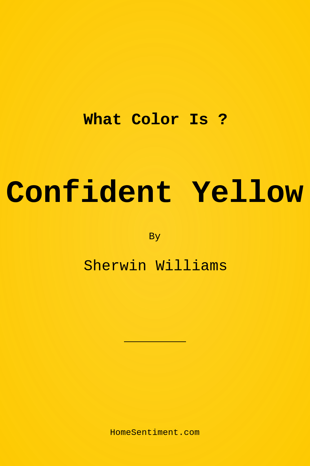 Confident Yellow SW 6911 by Sherwin Williams