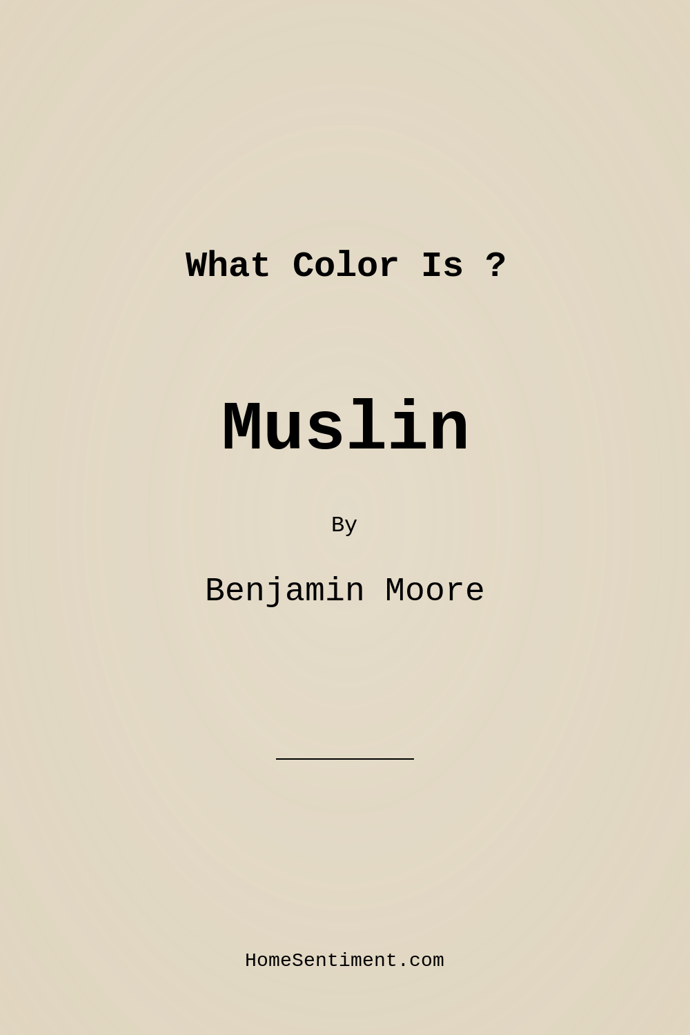 Muslin OC-12 by Benjamin Moore