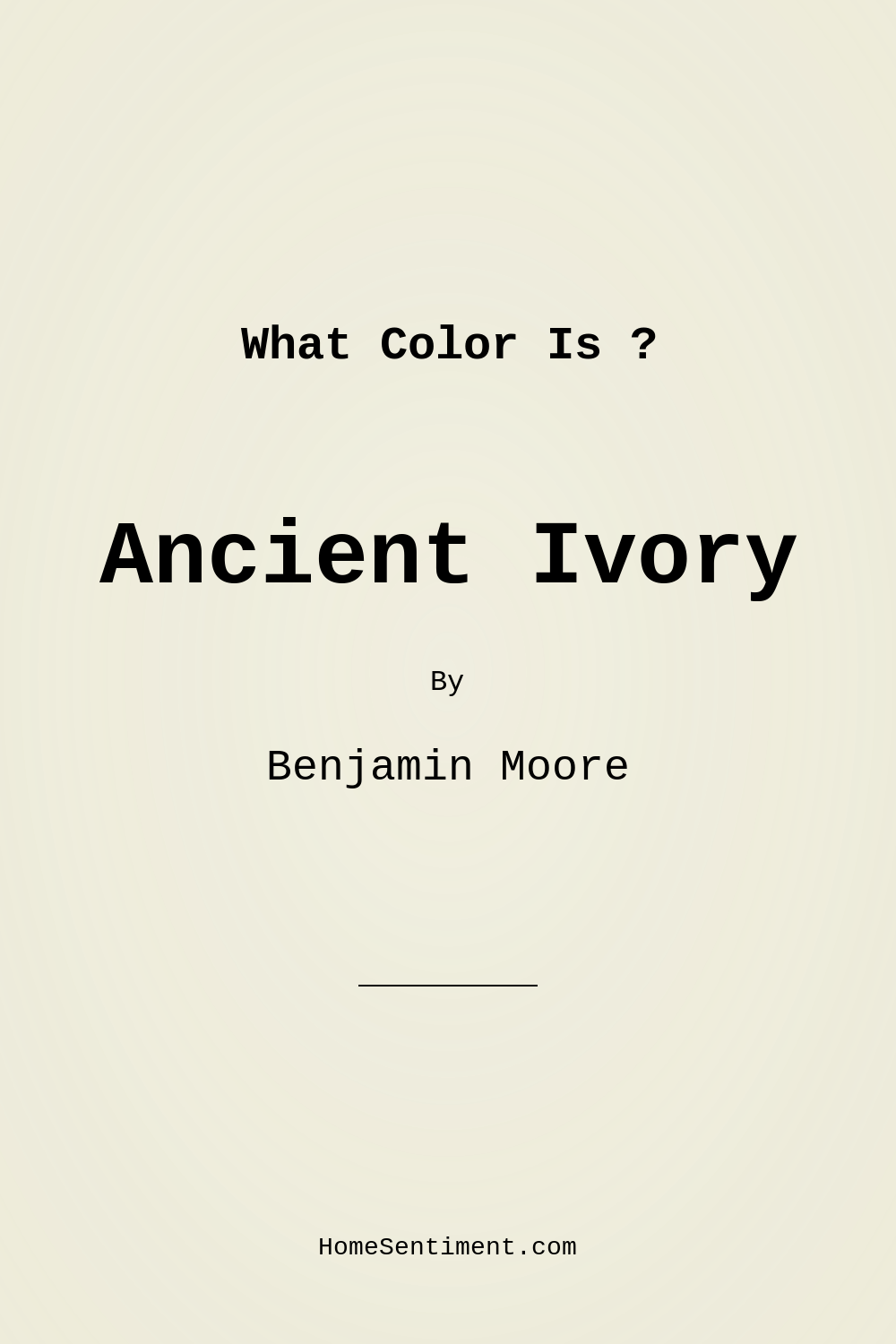 Ancient Ivory OC-133 by Benjamin Moore