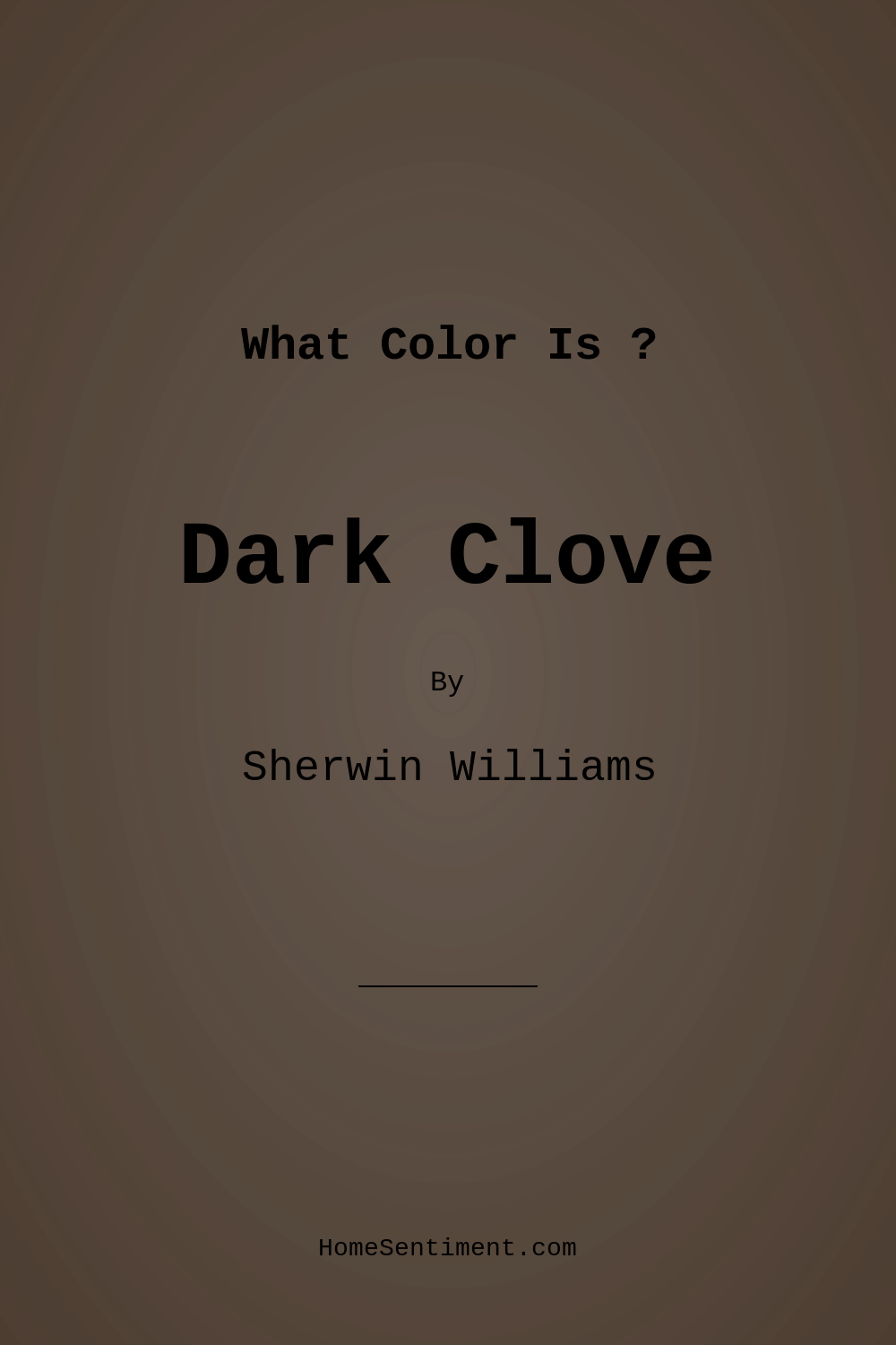 Dark Clove SW 9183 by Sherwin Williams