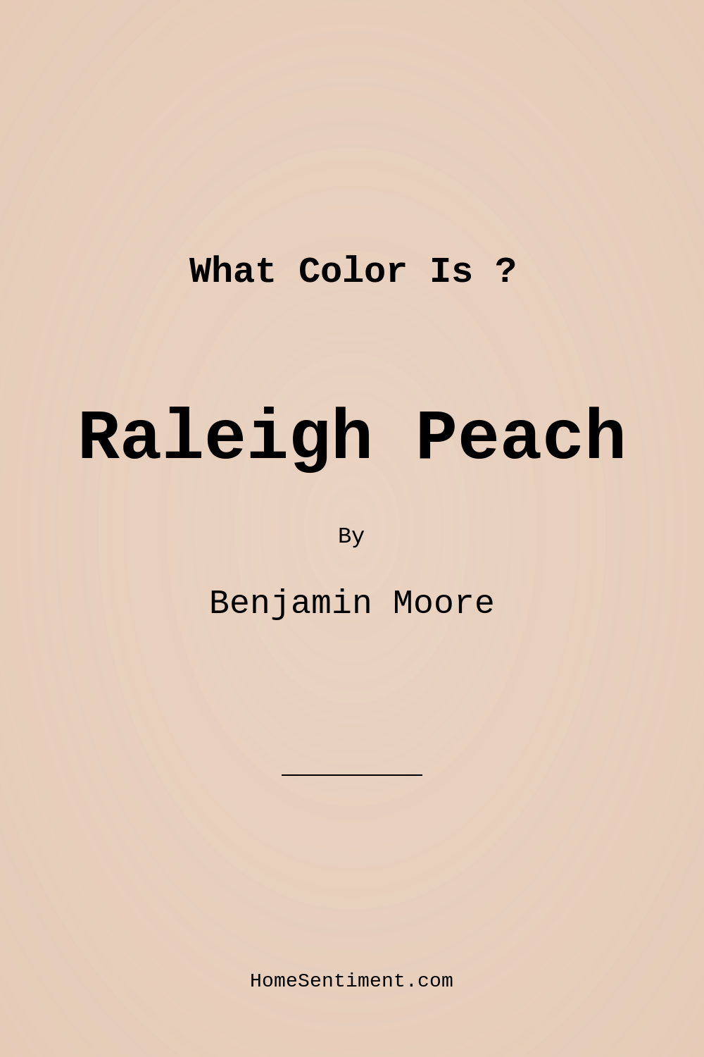 Raleigh Peach CW-205 by Benjamin Moore