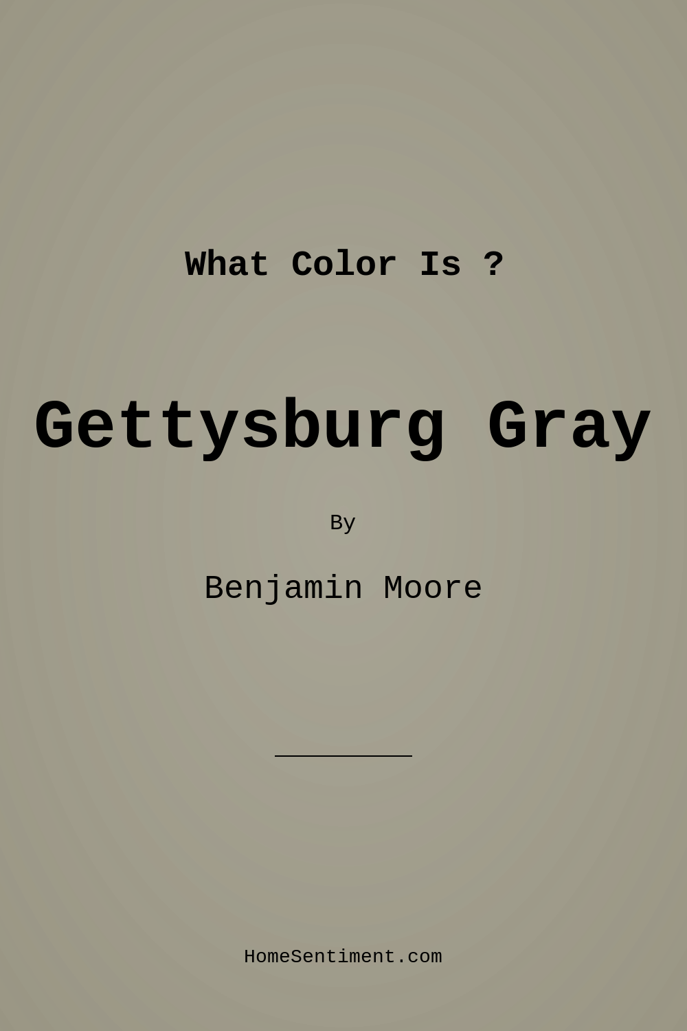 Gettysburg Gray HC-107 by Benjamin Moore