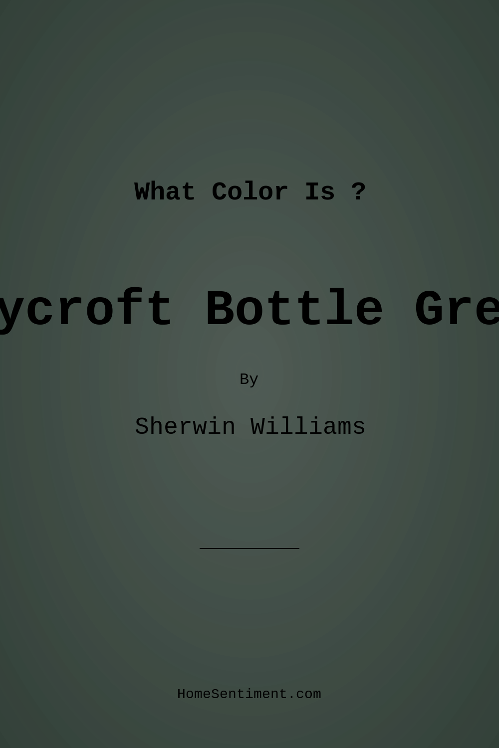 Roycroft Bottle Green SW 2847 by Sherwin Williams