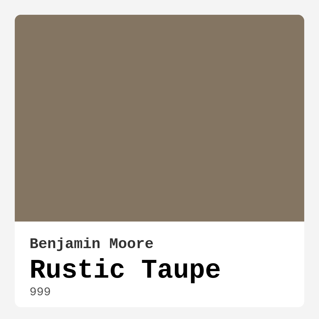 Rustic Taupe 999 by Benjamin Moore