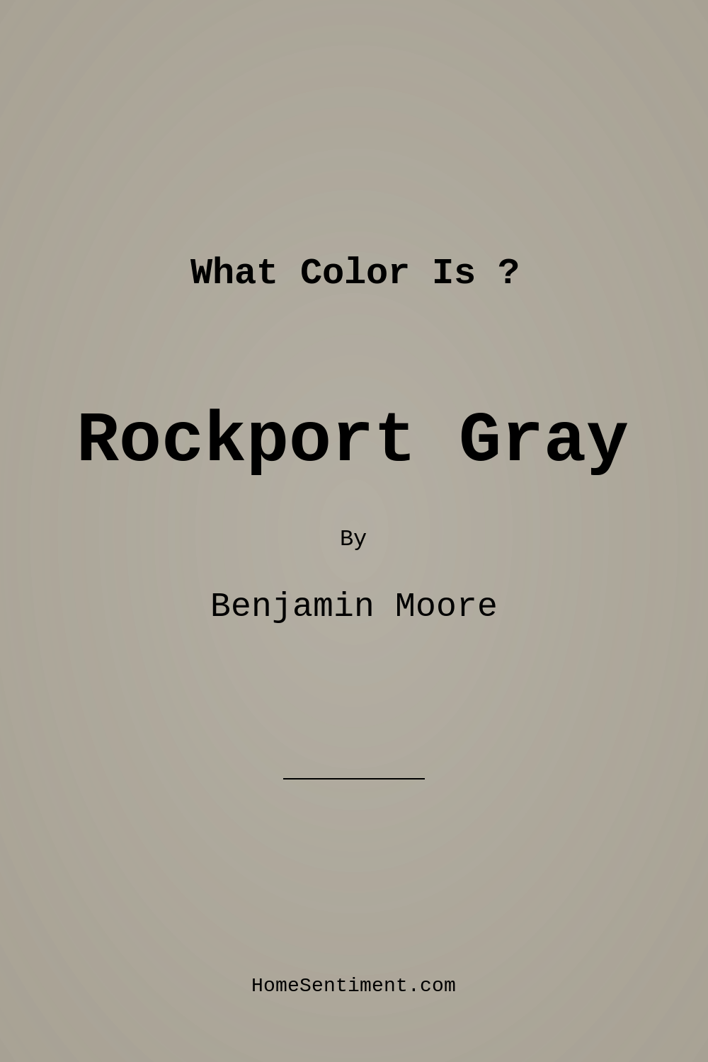 Rockport Gray HC-105 by Benjamin Moore