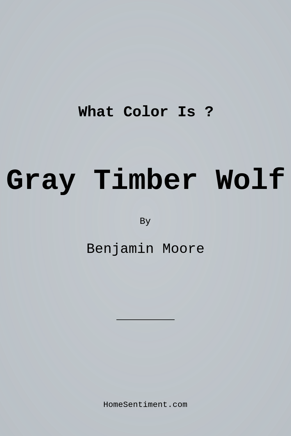 Gray Timber Wolf 2126-50 by Benjamin Moore