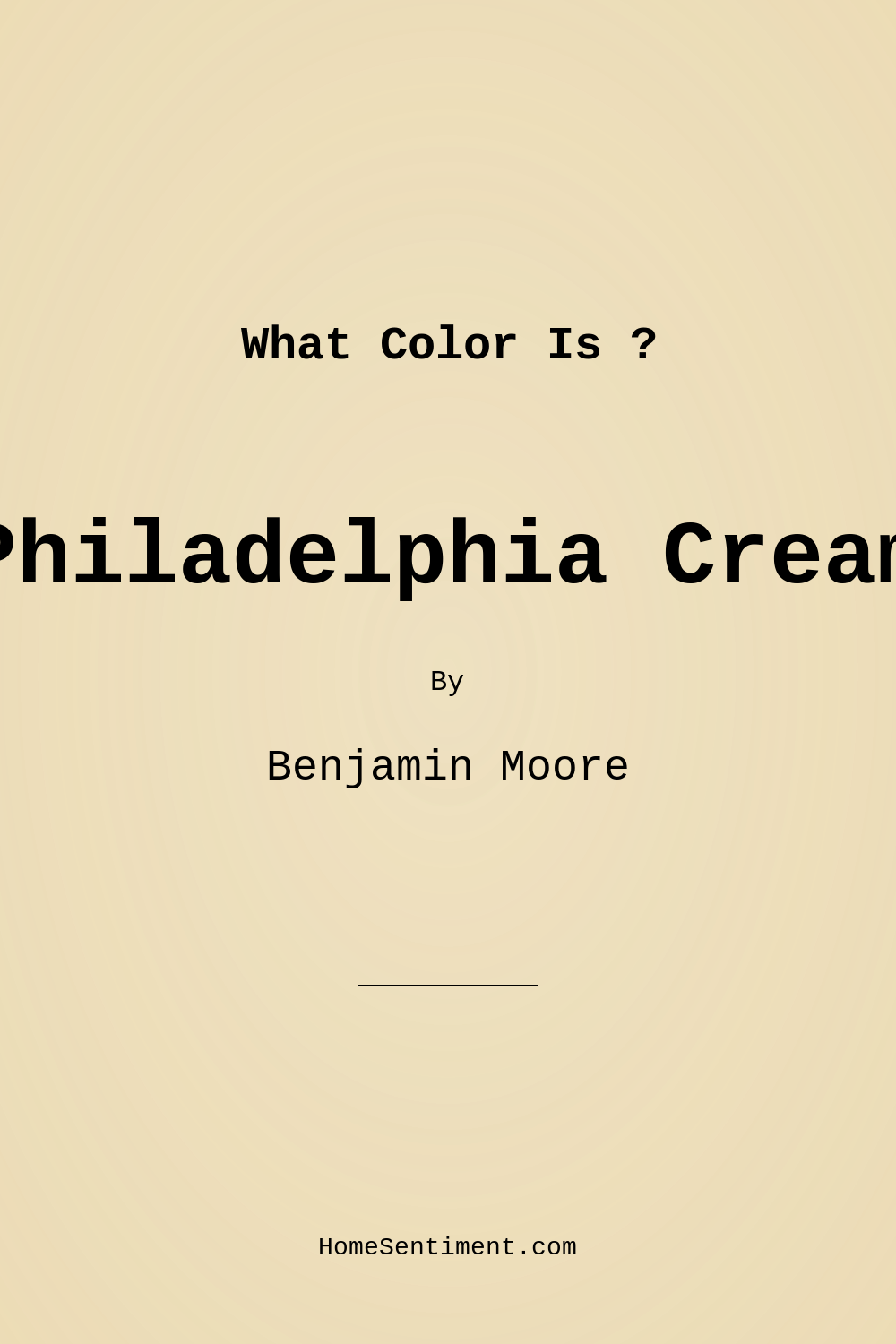 Philadelphia Cream HC-30 by Benjamin Moore