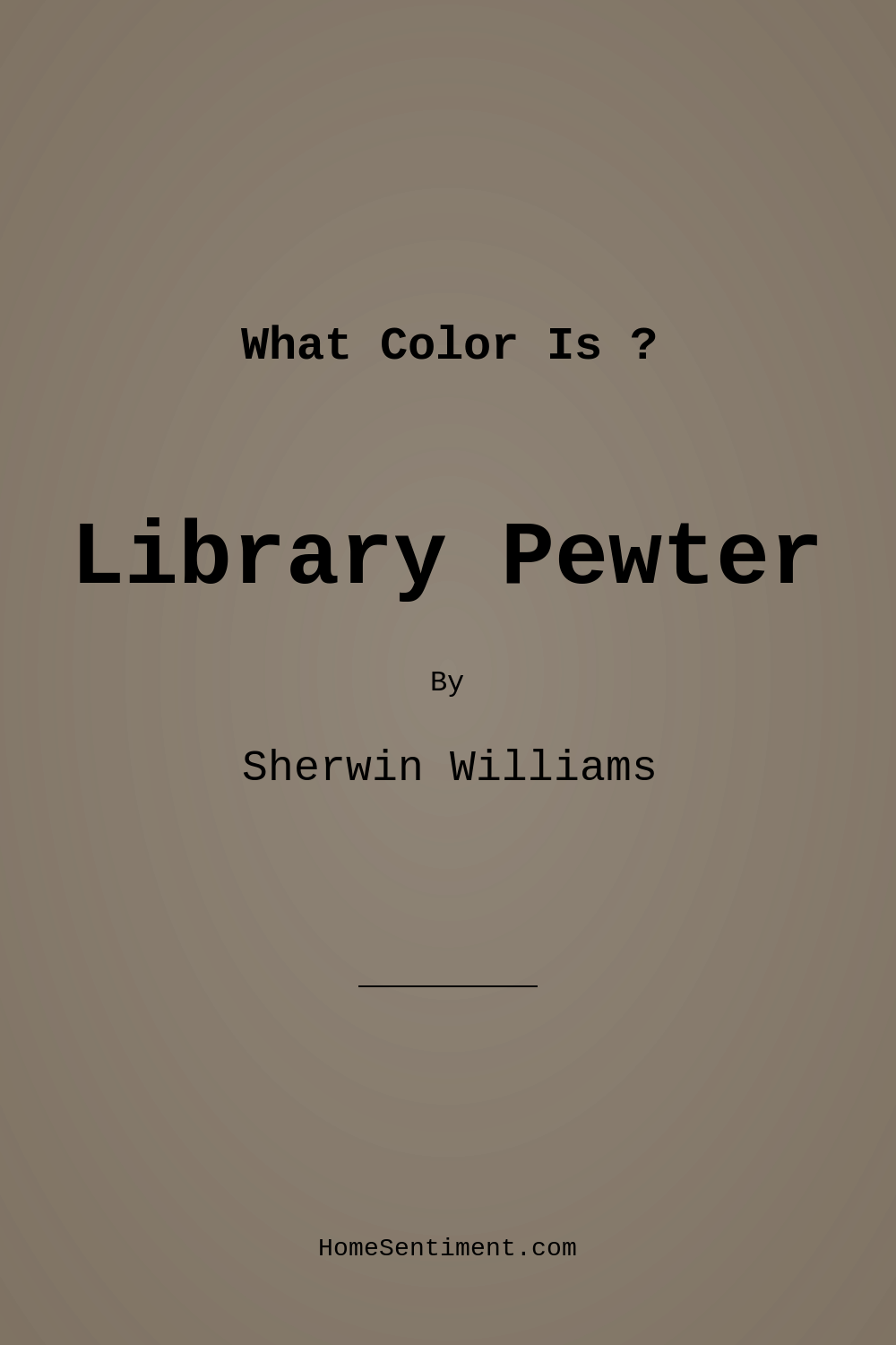 Library Pewter SW 0038 by Sherwin Williams