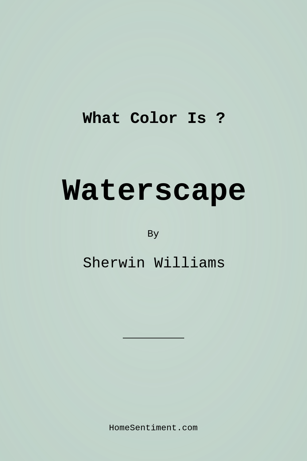 Waterscape SW 6470 by Sherwin Williams