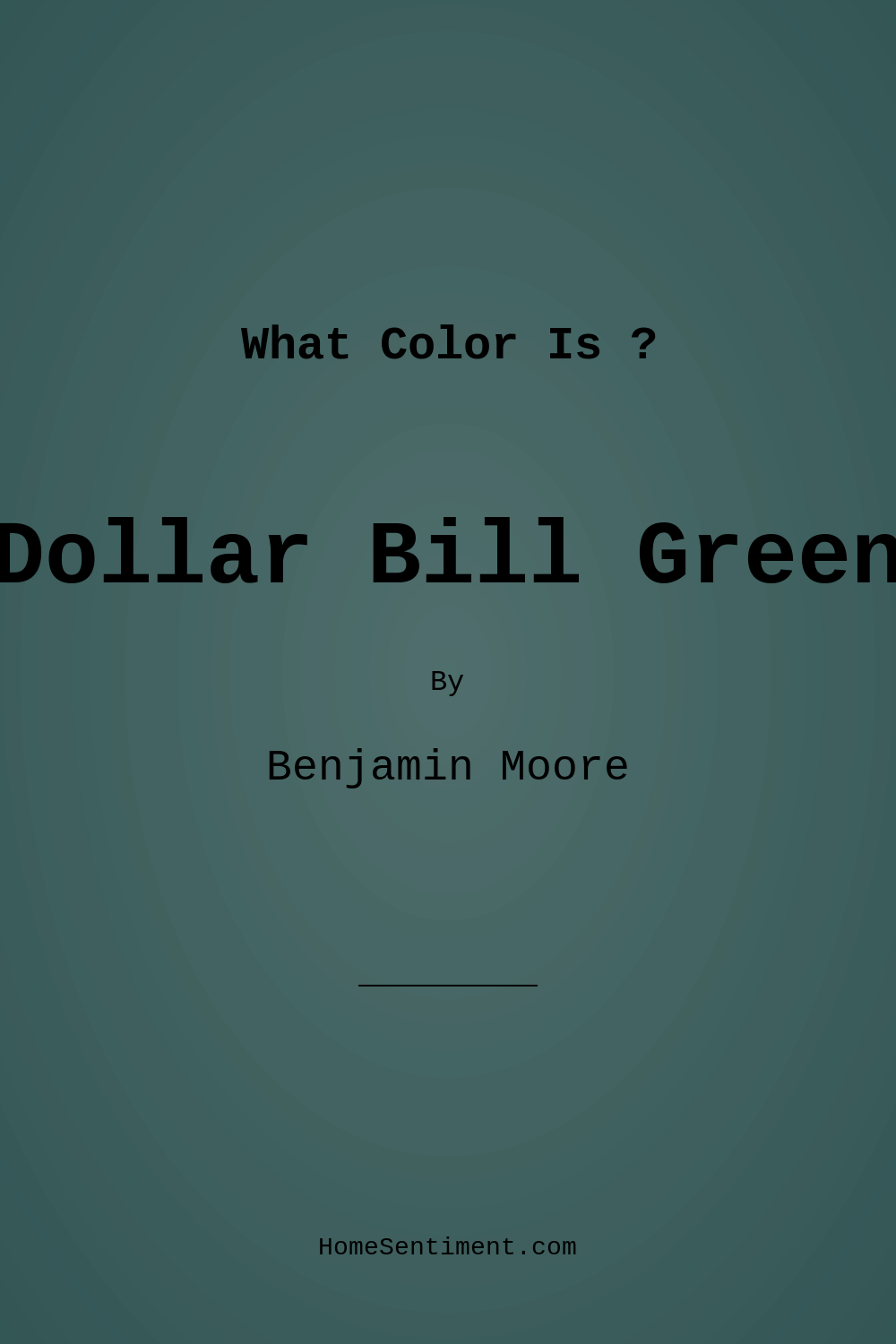 Dollar Bill Green 2050-20 by Benjamin Moore