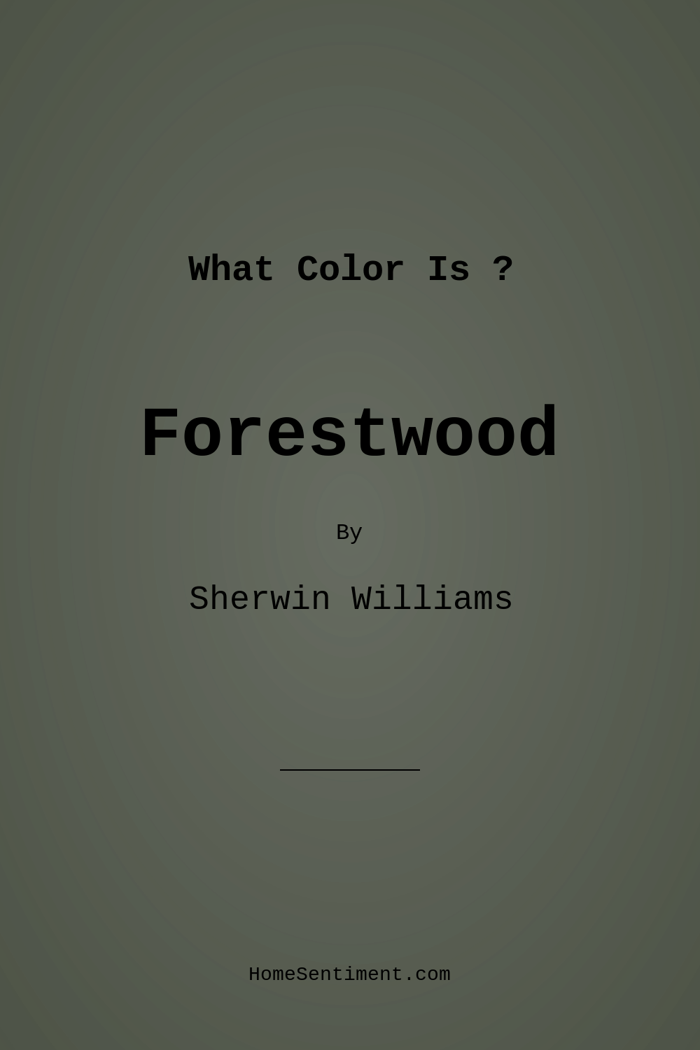 Forestwood SW 7730 by Sherwin Williams