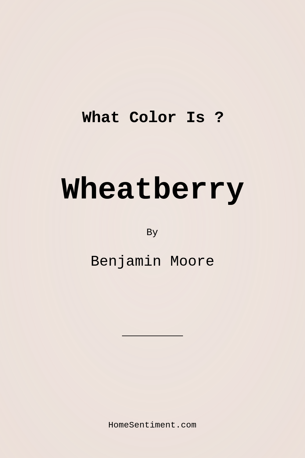 Wheatberry 2099-70 by Benjamin Moore