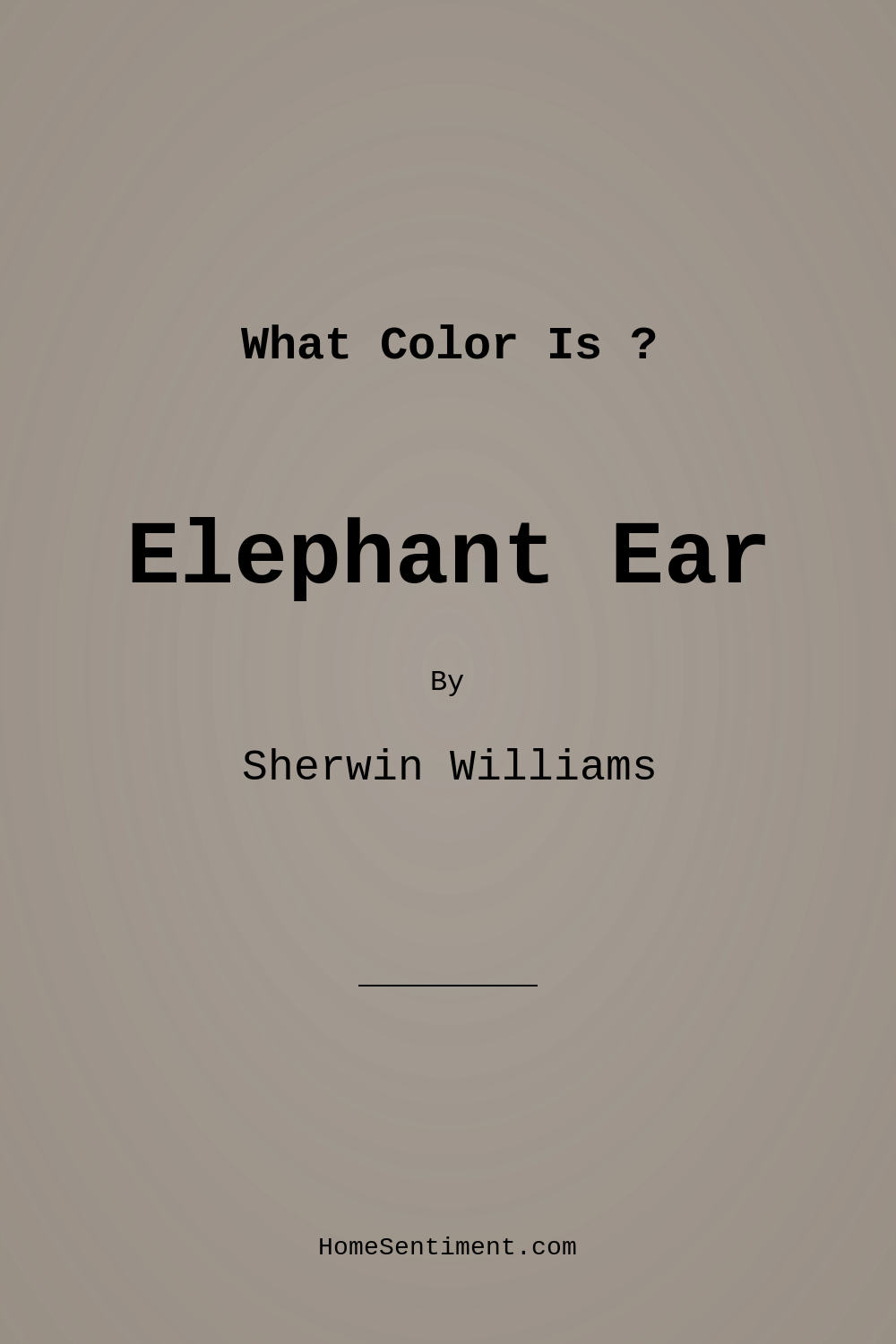 Elephant Ear SW 9168 by Sherwin Williams