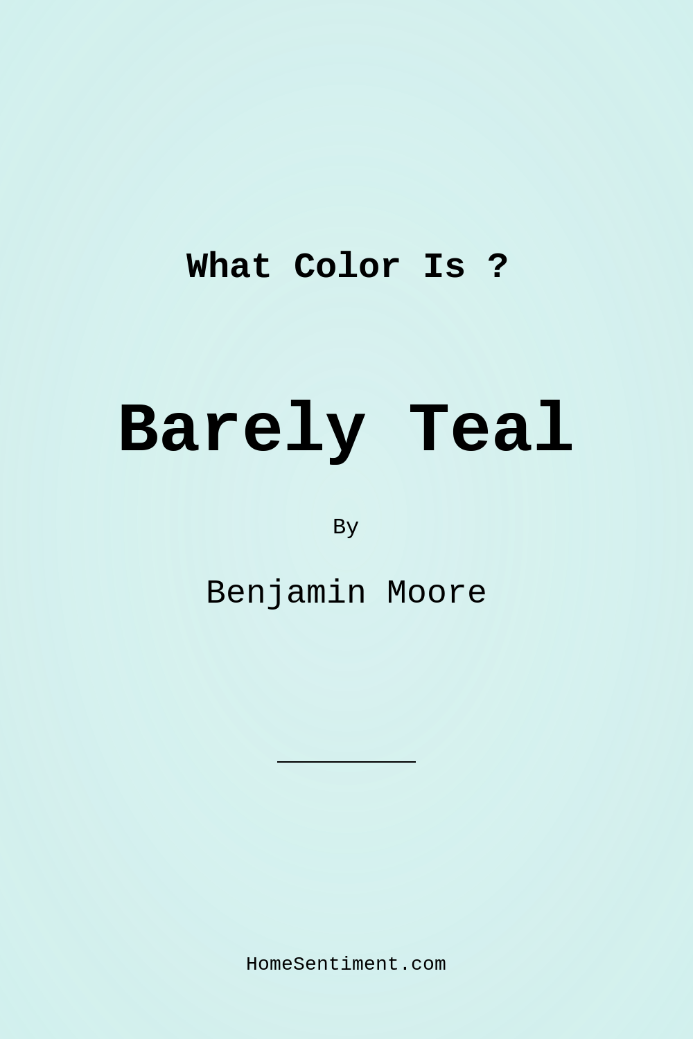 Barely Teal 2048-70 by Benjamin Moore