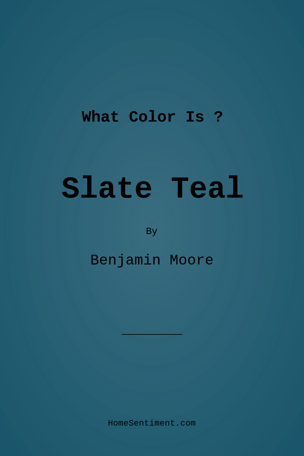 Slate Teal 2058-20 by Benjamin Moore