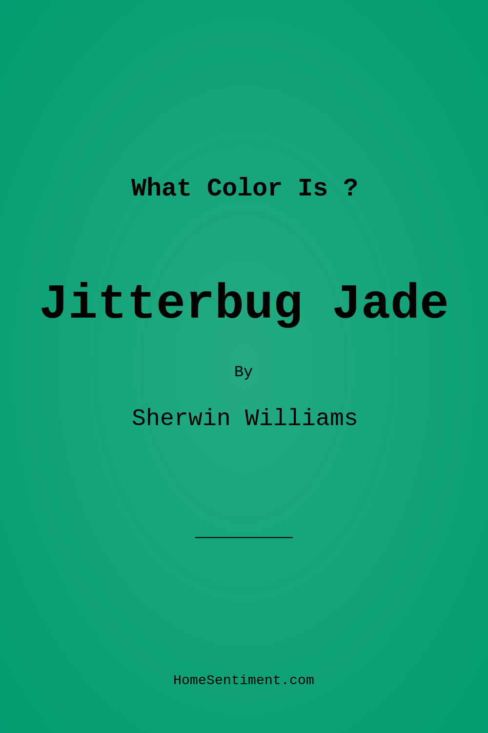 Jitterbug Jade SW 6987 by Sherwin Williams