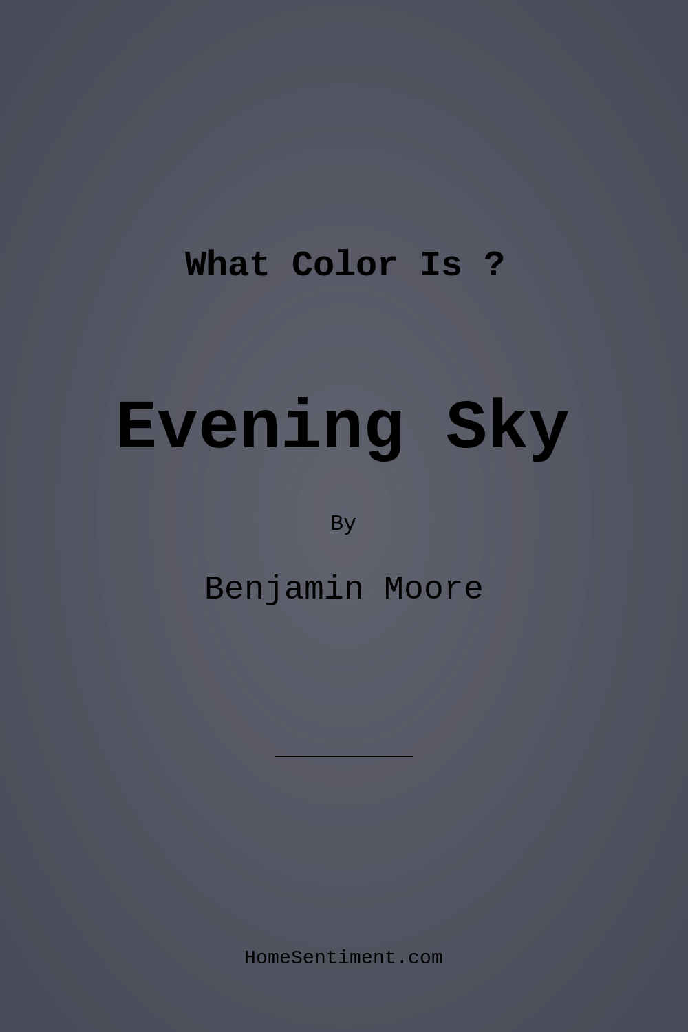 Evening Sky 833 by Benjamin Moore