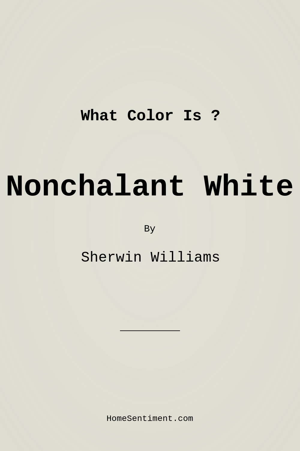 Nonchalant White SW 6161 by Sherwin Williams