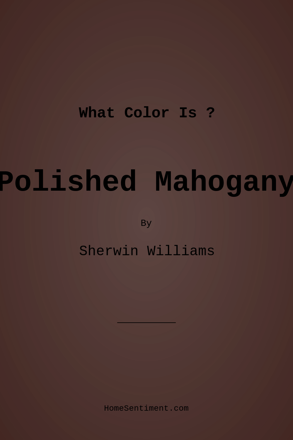 Polished Mahogany SW 2838 by Sherwin Williams
