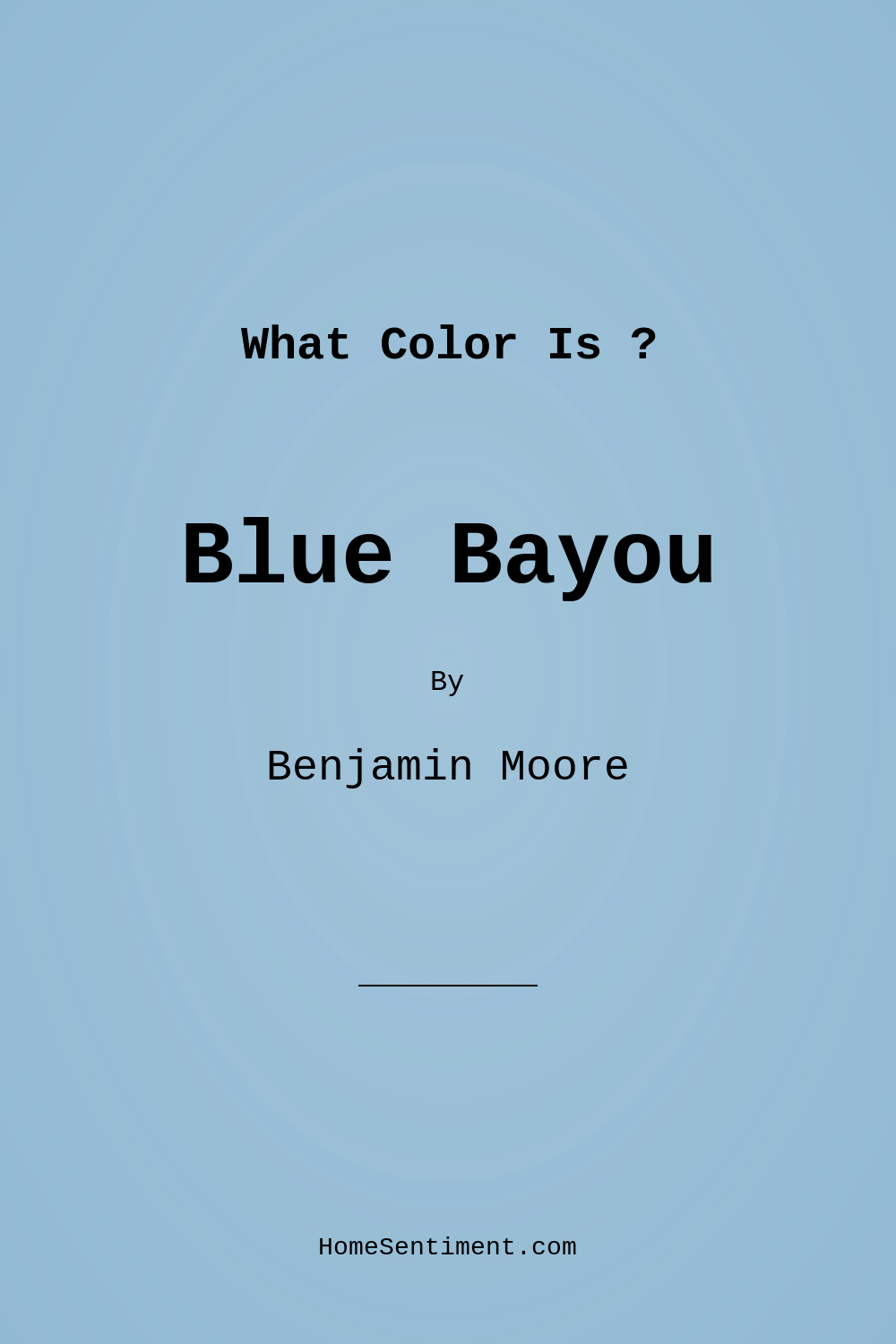 Blue Bayou 801 by Benjamin Moore