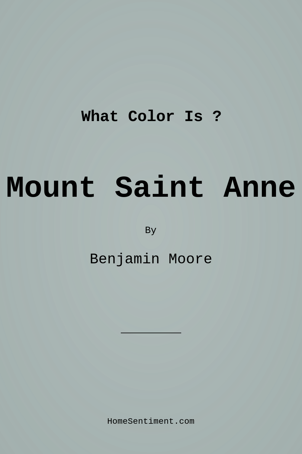 Mount Saint Anne 1565 by Benjamin Moore