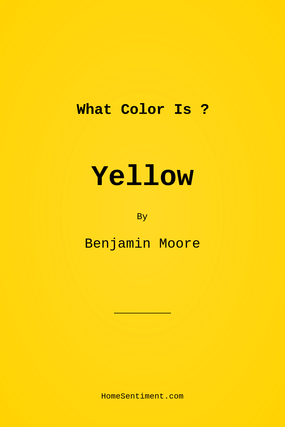 Yellow 2022-10 by Benjamin Moore