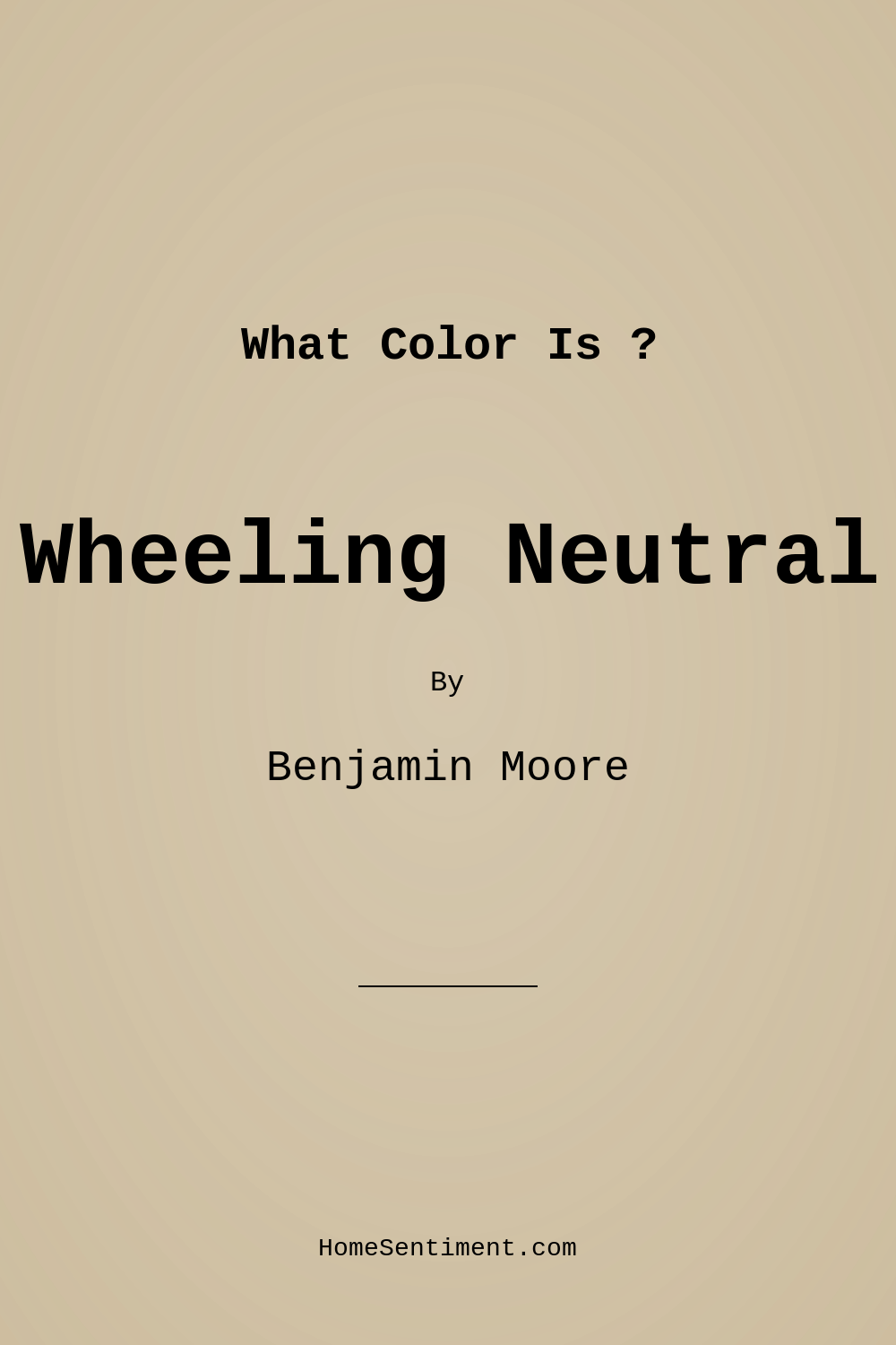 Wheeling Neutral HC-92 by Benjamin Moore