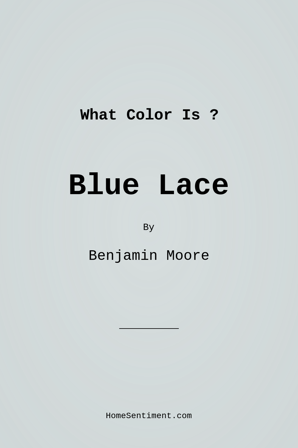 Blue Lace 1625 by Benjamin Moore