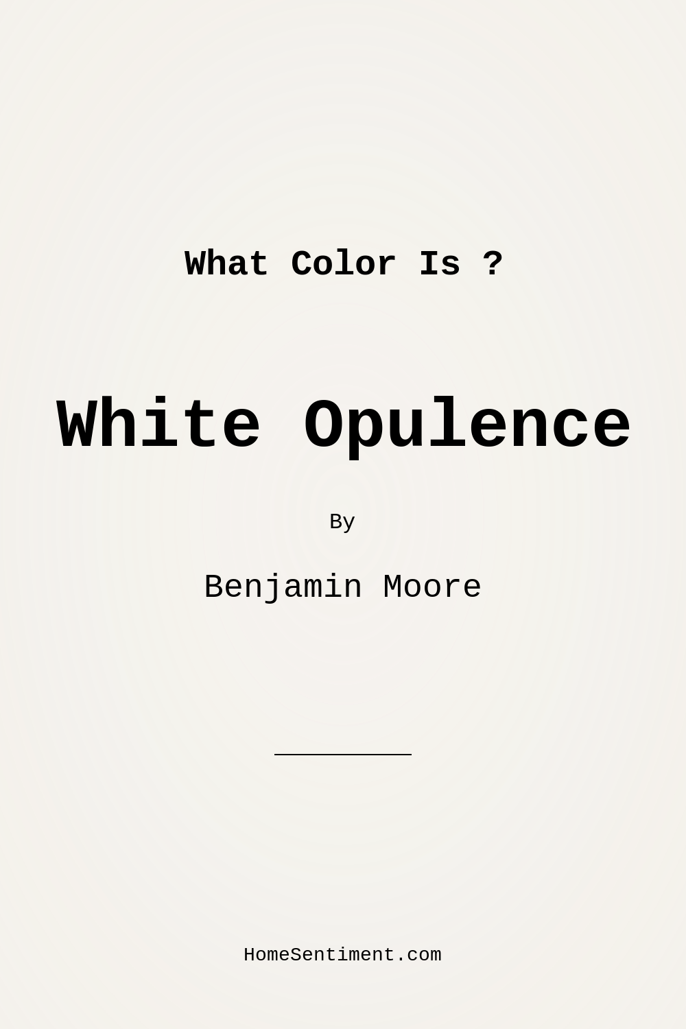 White Opulence OC-69 by Benjamin Moore