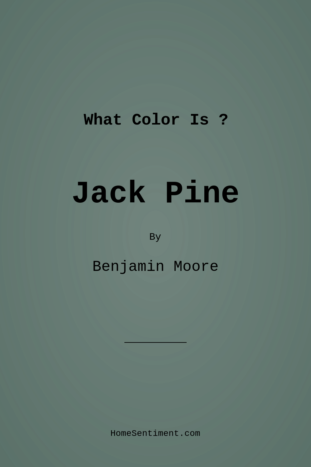 Jack Pine 692 by Benjamin Moore