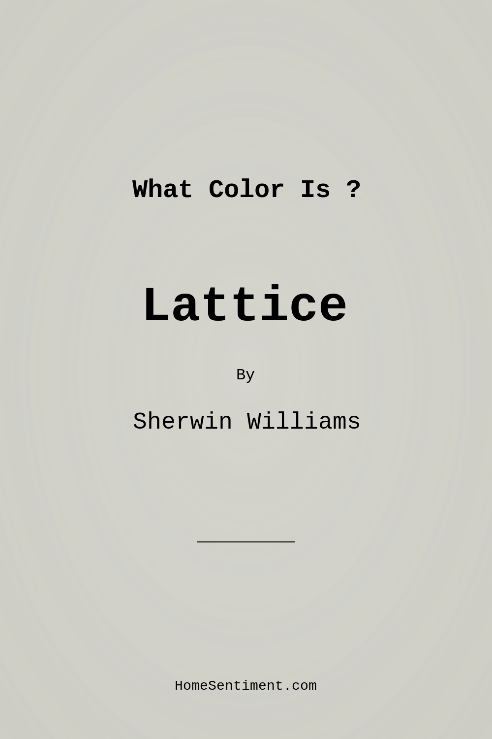 Lattice SW 7654 by Sherwin Williams