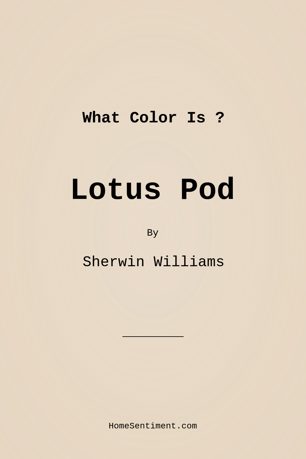Lotus Pod SW 7572 by Sherwin Williams