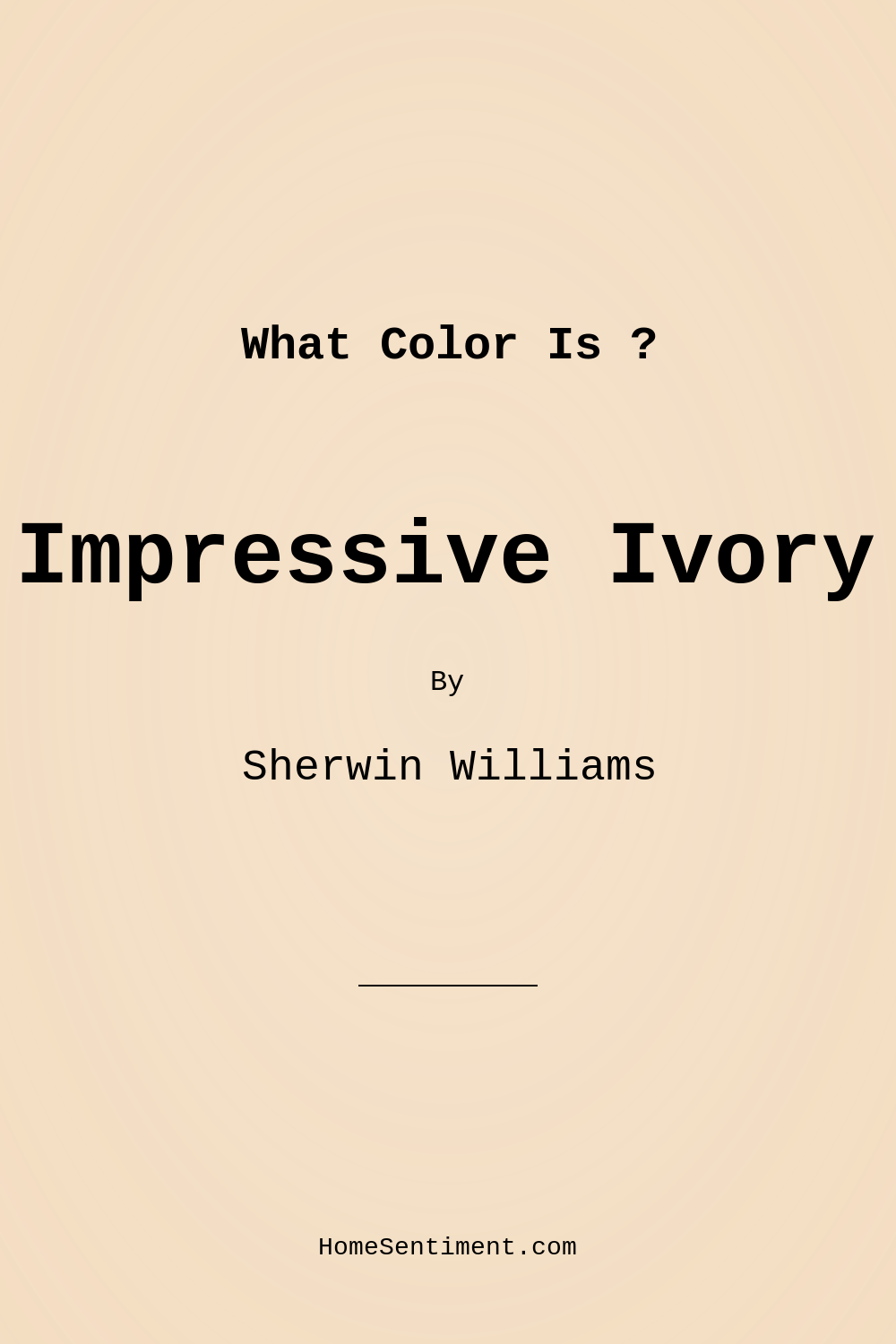 Impressive Ivory SW 7560 by Sherwin Williams