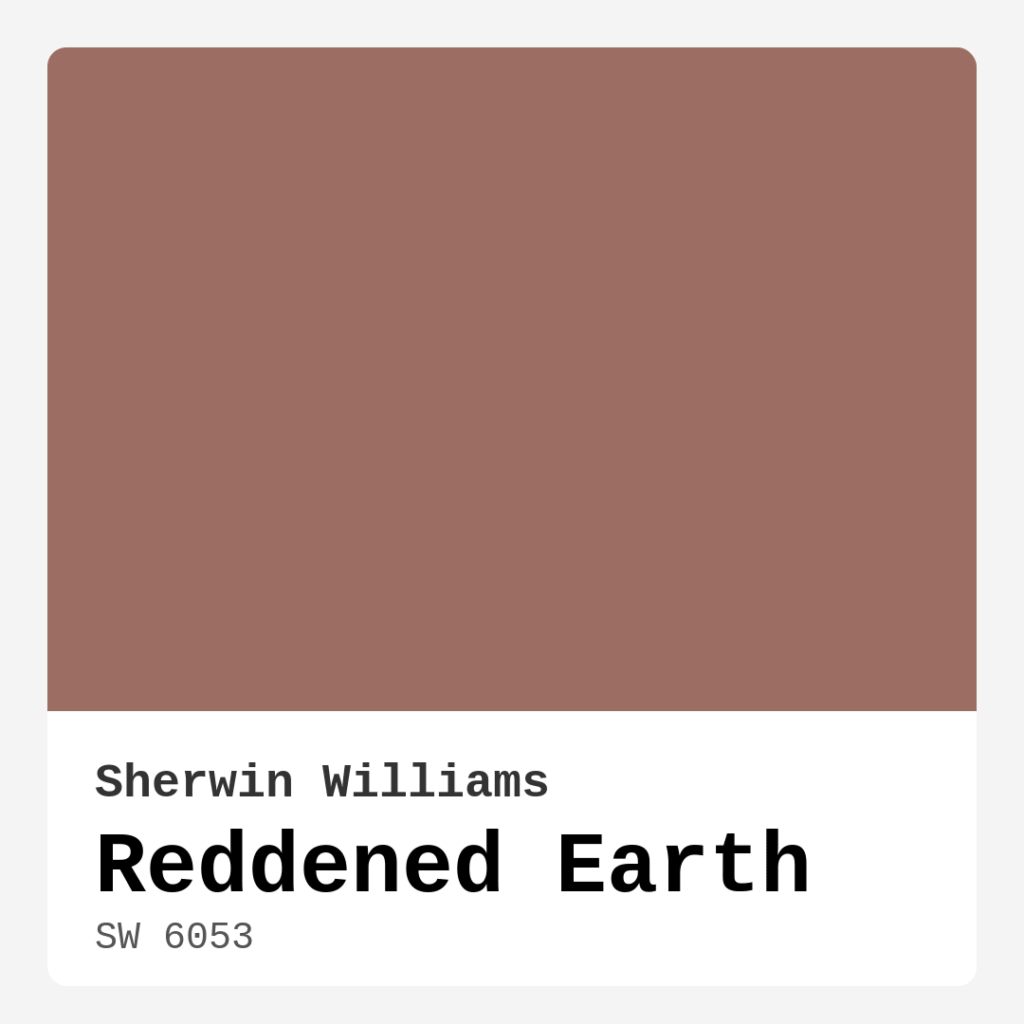 Reddened Earth SW 6053 by Sherwin Williams