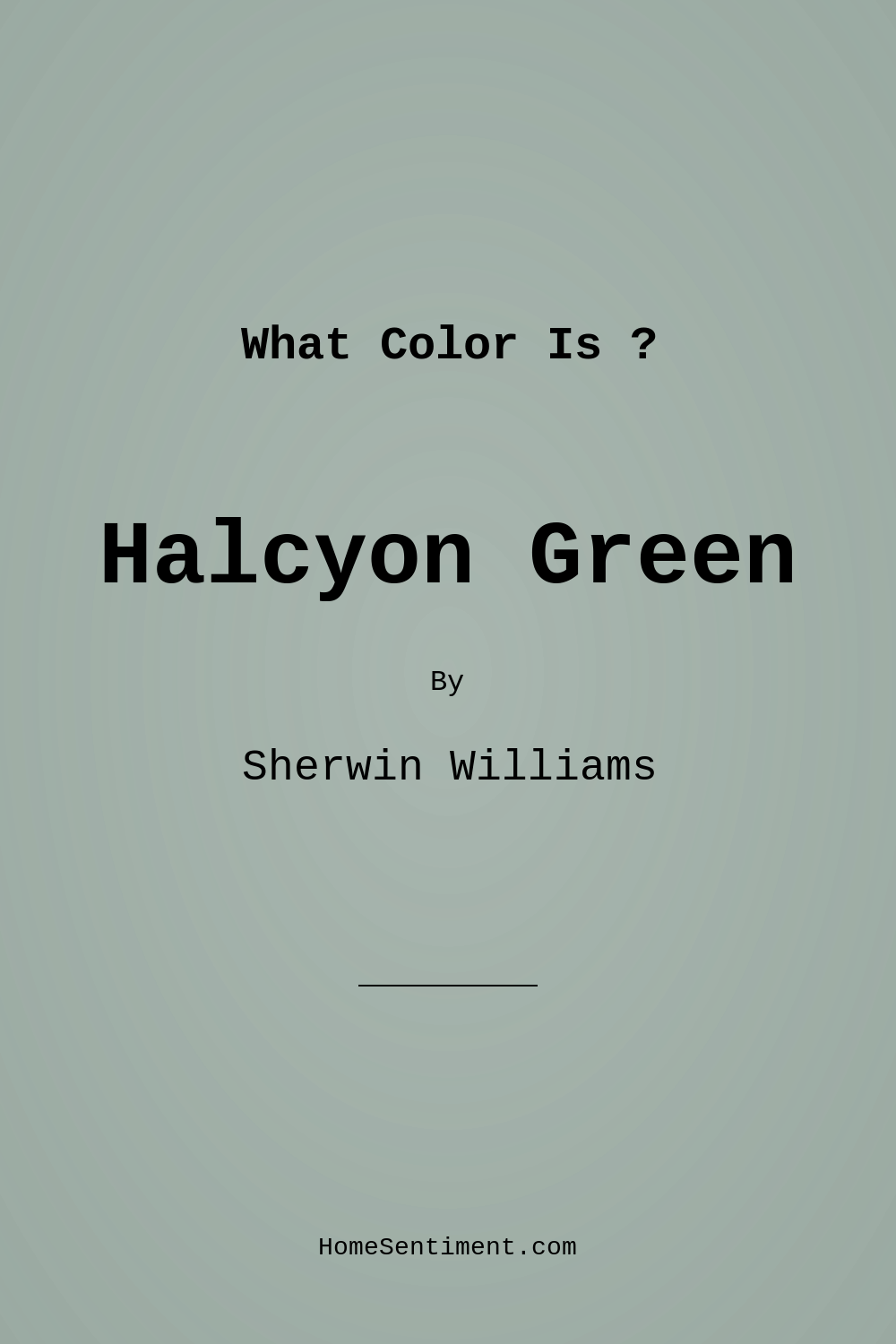 Halcyon Green SW 6213 by Sherwin Williams