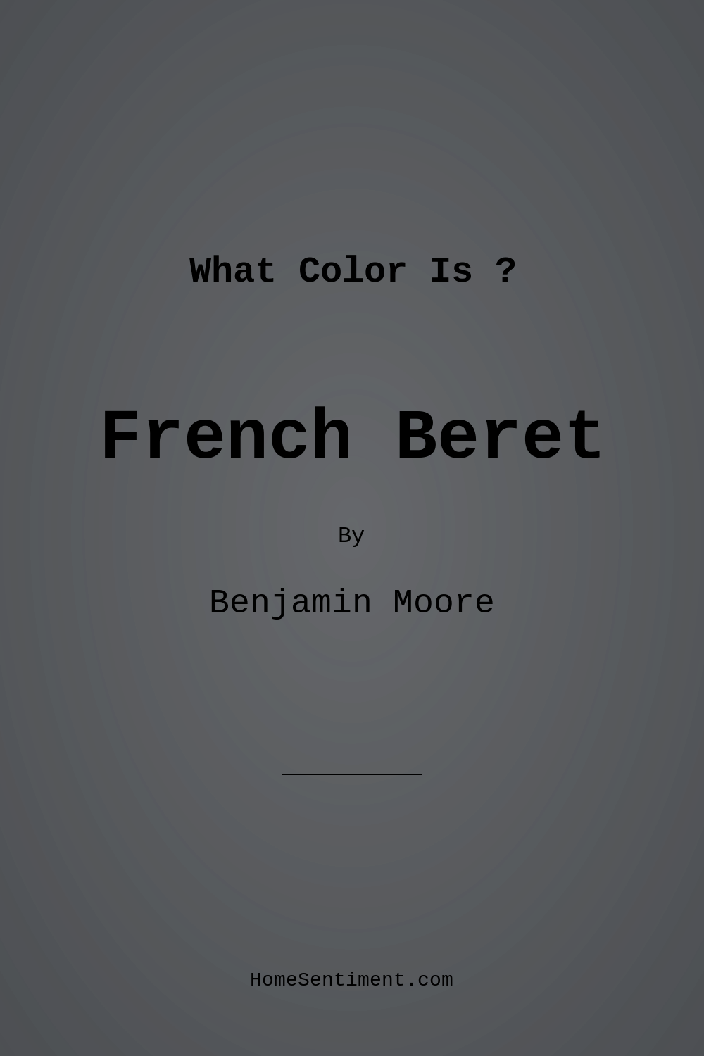 French Beret 1610 by Benjamin Moore