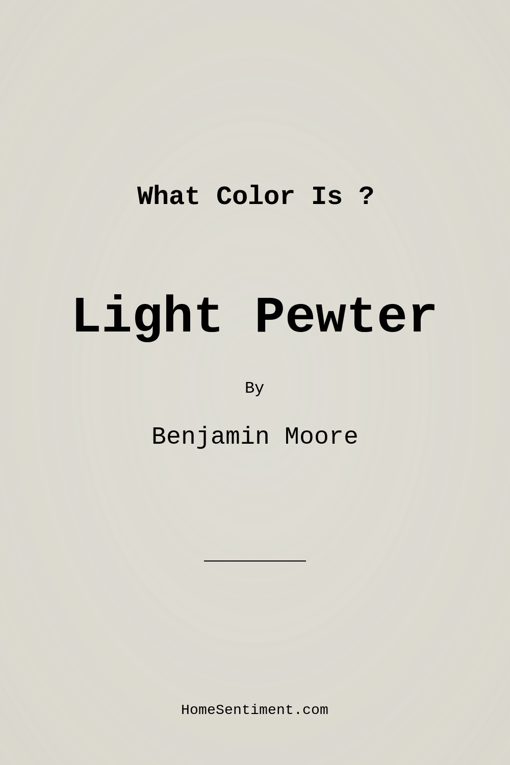 Light Pewter 1464 by Benjamin Moore