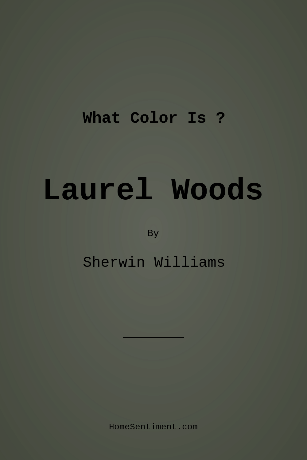 Laurel Woods SW 7749 by Sherwin Williams