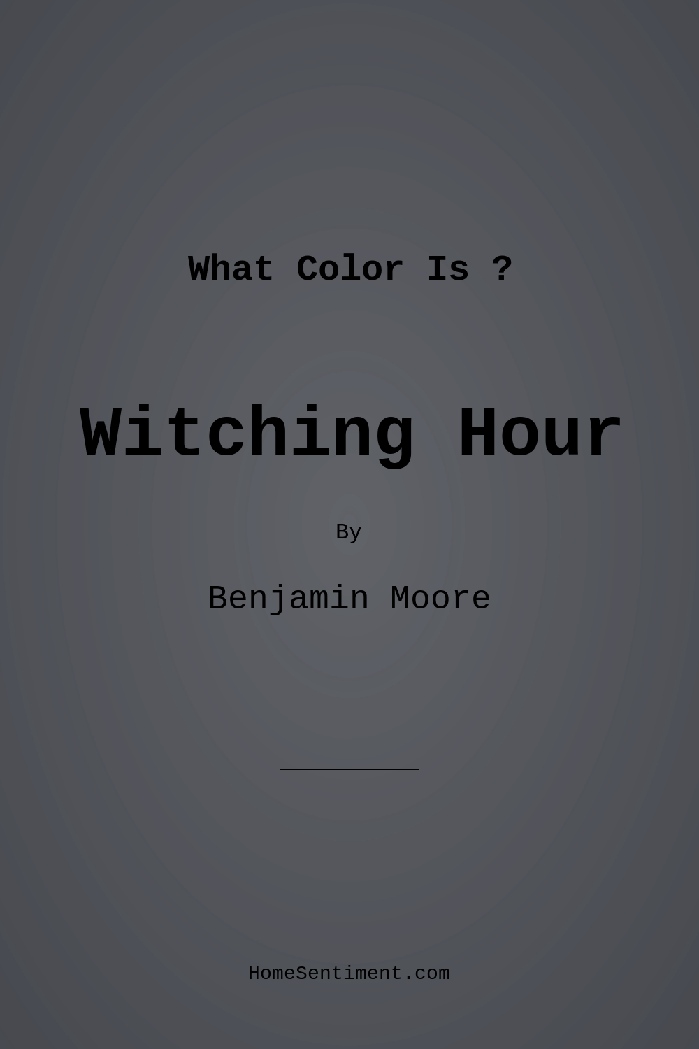 Witching Hour 2120-30 by Benjamin Moore