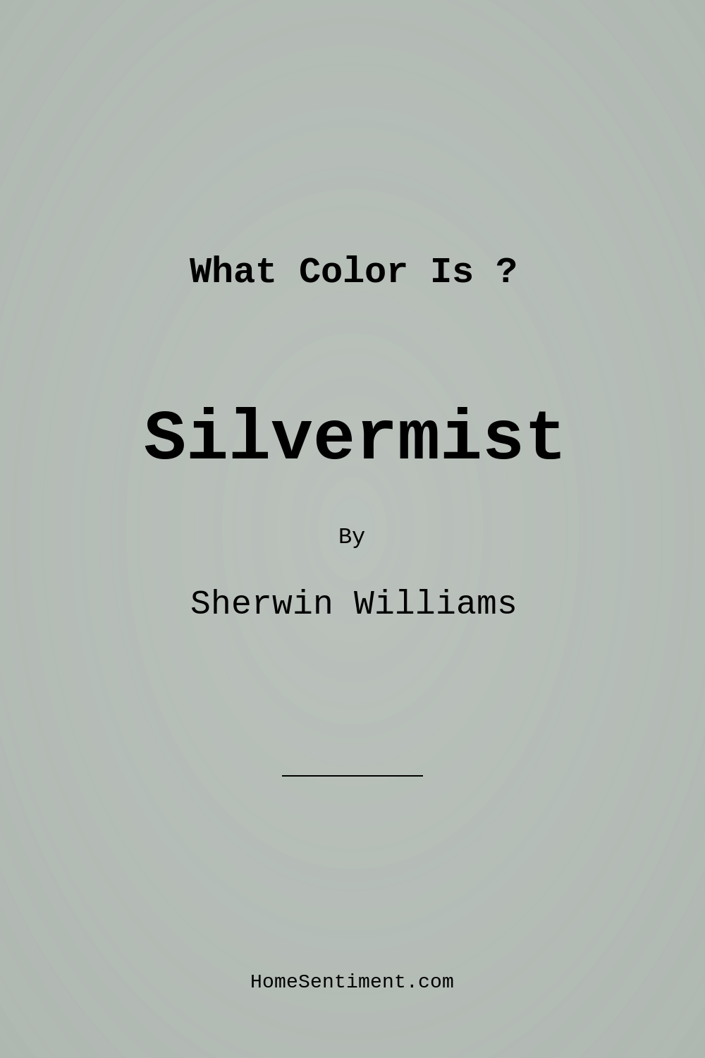 Silvermist SW 7621 by Sherwin Williams