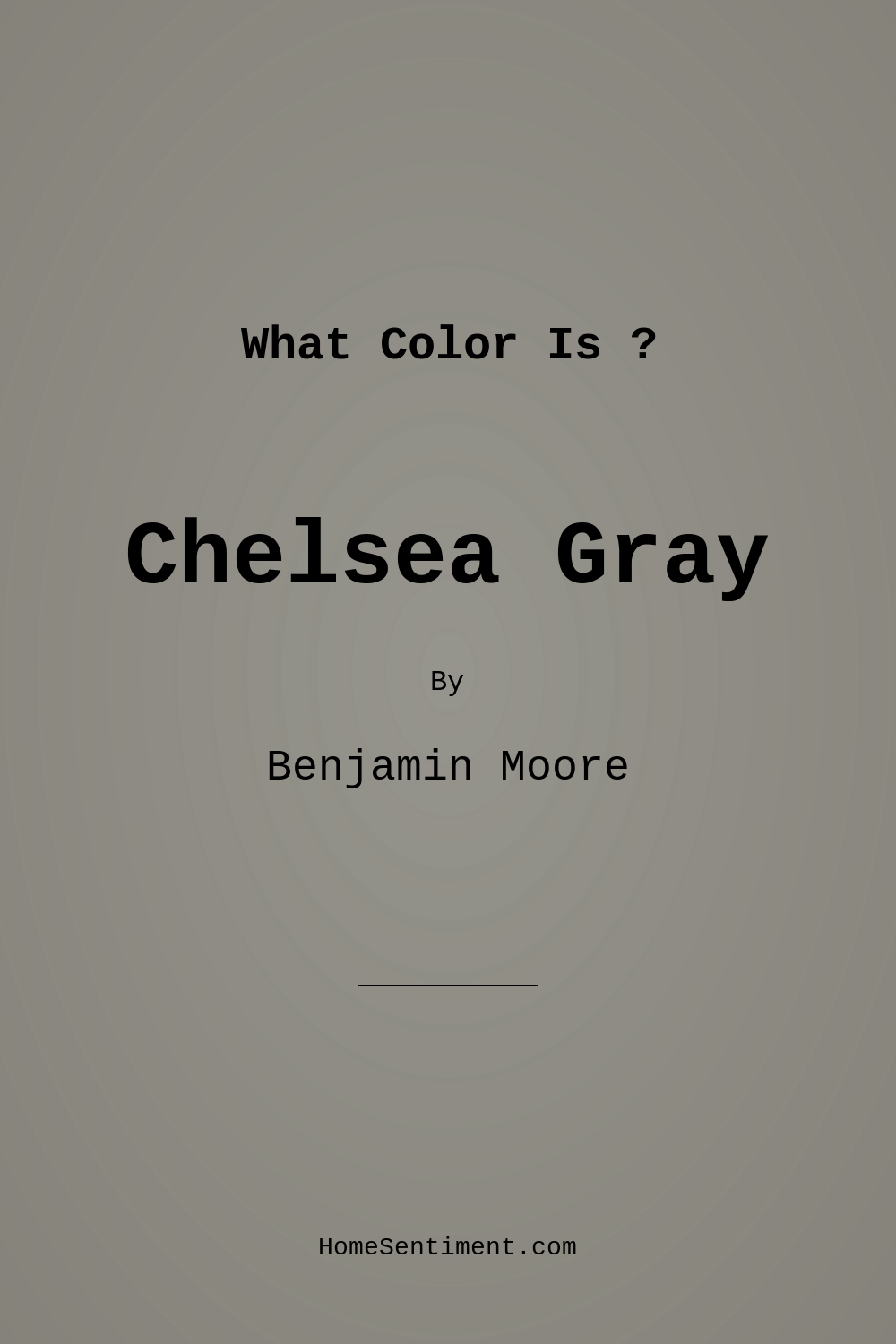 Chelsea Gray HC-168 by Benjamin Moore